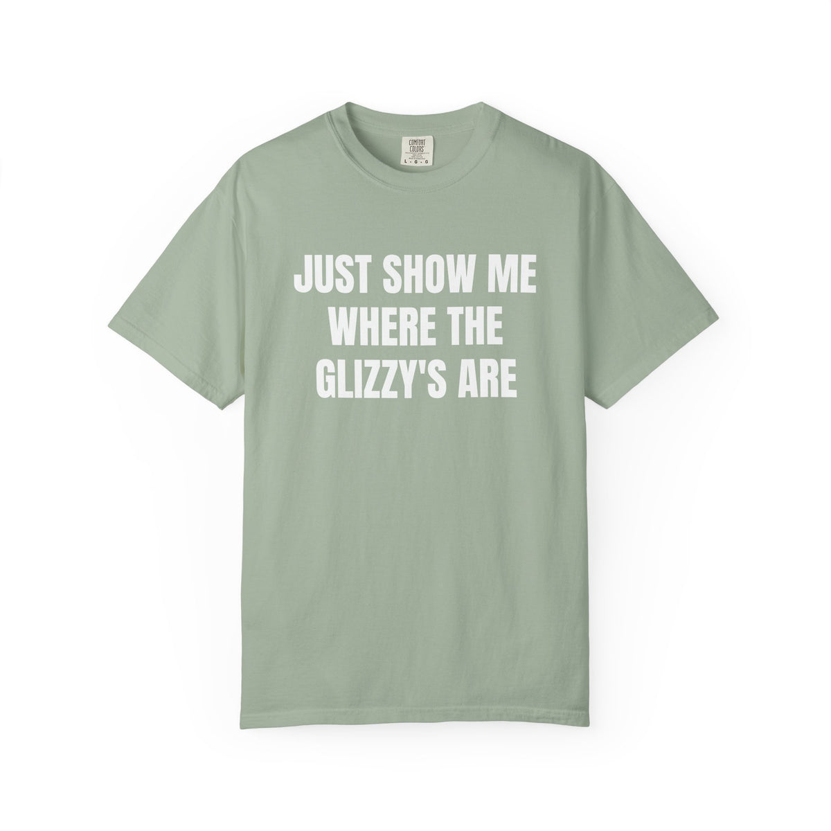 Just Show Me Where The Glizzy's Are T-Shirt — Funny Hot Dog / Grill Party Tee