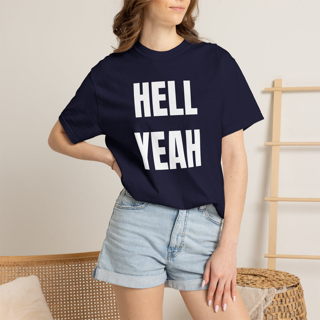 Hell Yeah Garment-Dyed T-Shirt
