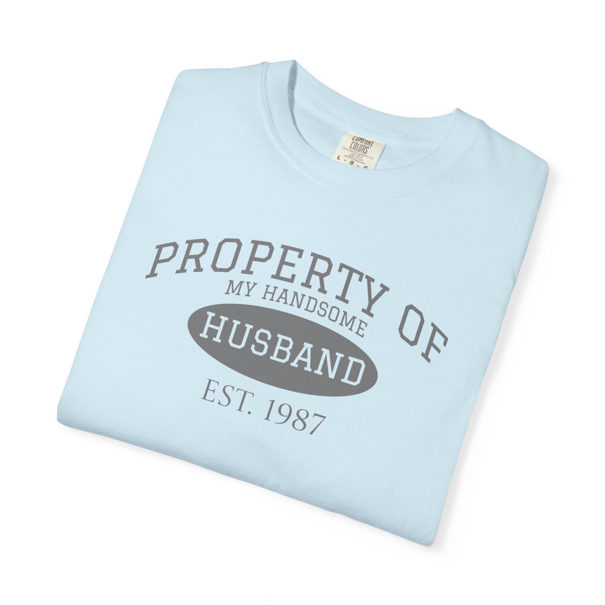 Property of My Handsome Husband T-Shirt — Vintage “Property of Husband Est. 1987” Tee