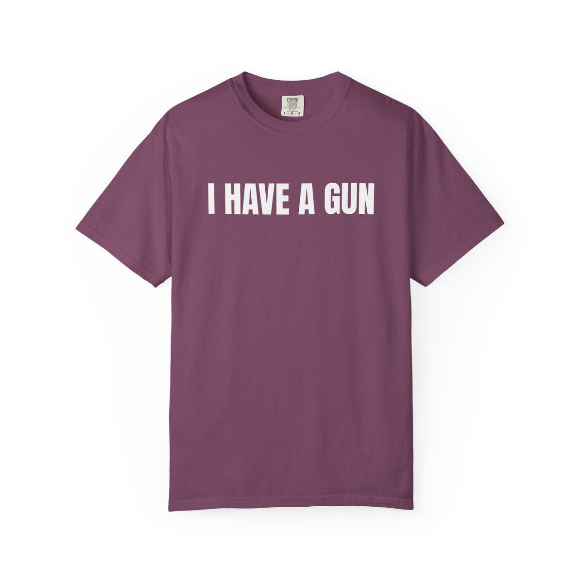 I Have a Gun T-Shirt — Bold Statement Graphic Tee