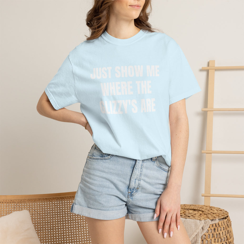 Just Show Me Where The Glizzy's Are T-Shirt — Funny Hot Dog / Grill Party Tee