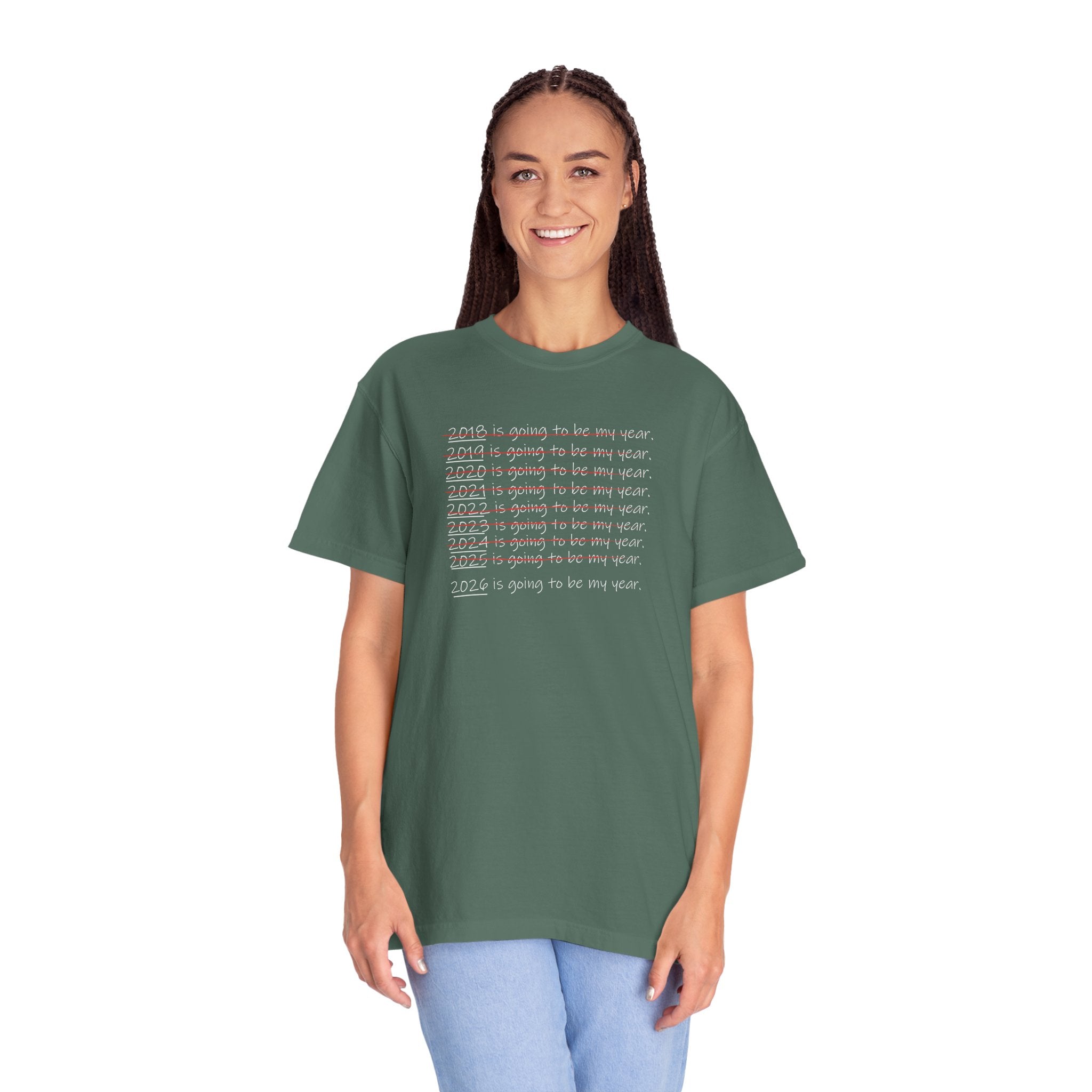 2026 Will Be My Year T-Shirt — Funny New Year Shirt About Bad Years