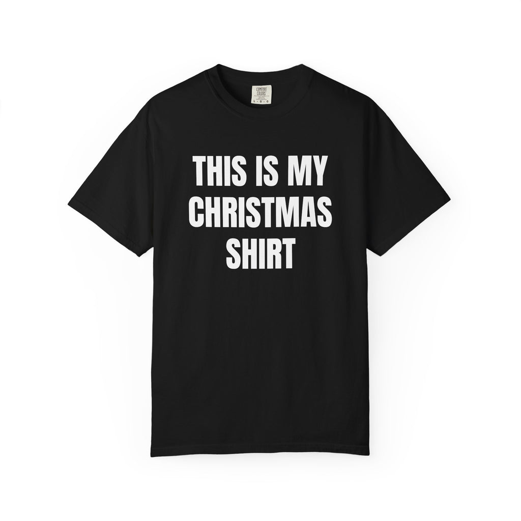This Is My Christmas Shirt T-Shirt — Funny Holiday Tee