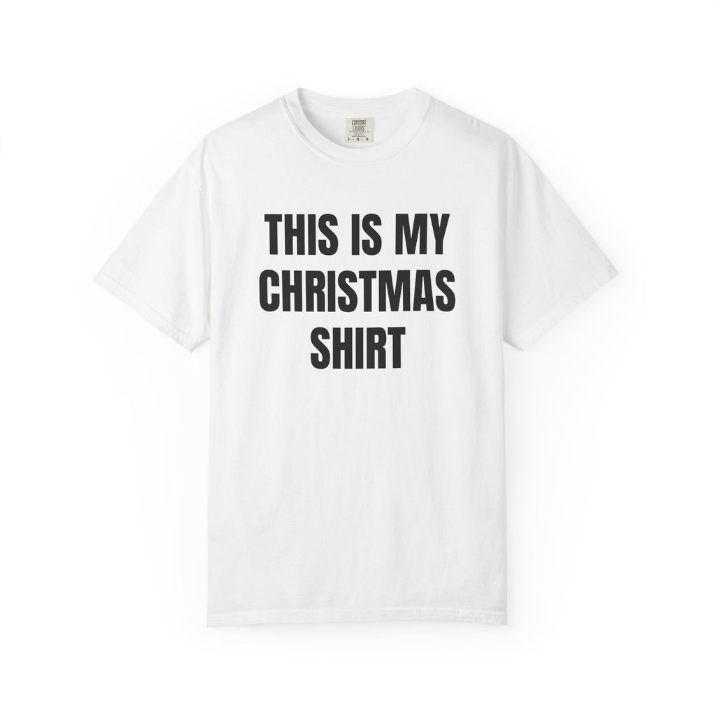 This Is My Christmas Shirt T-Shirt — Funny Holiday Tee