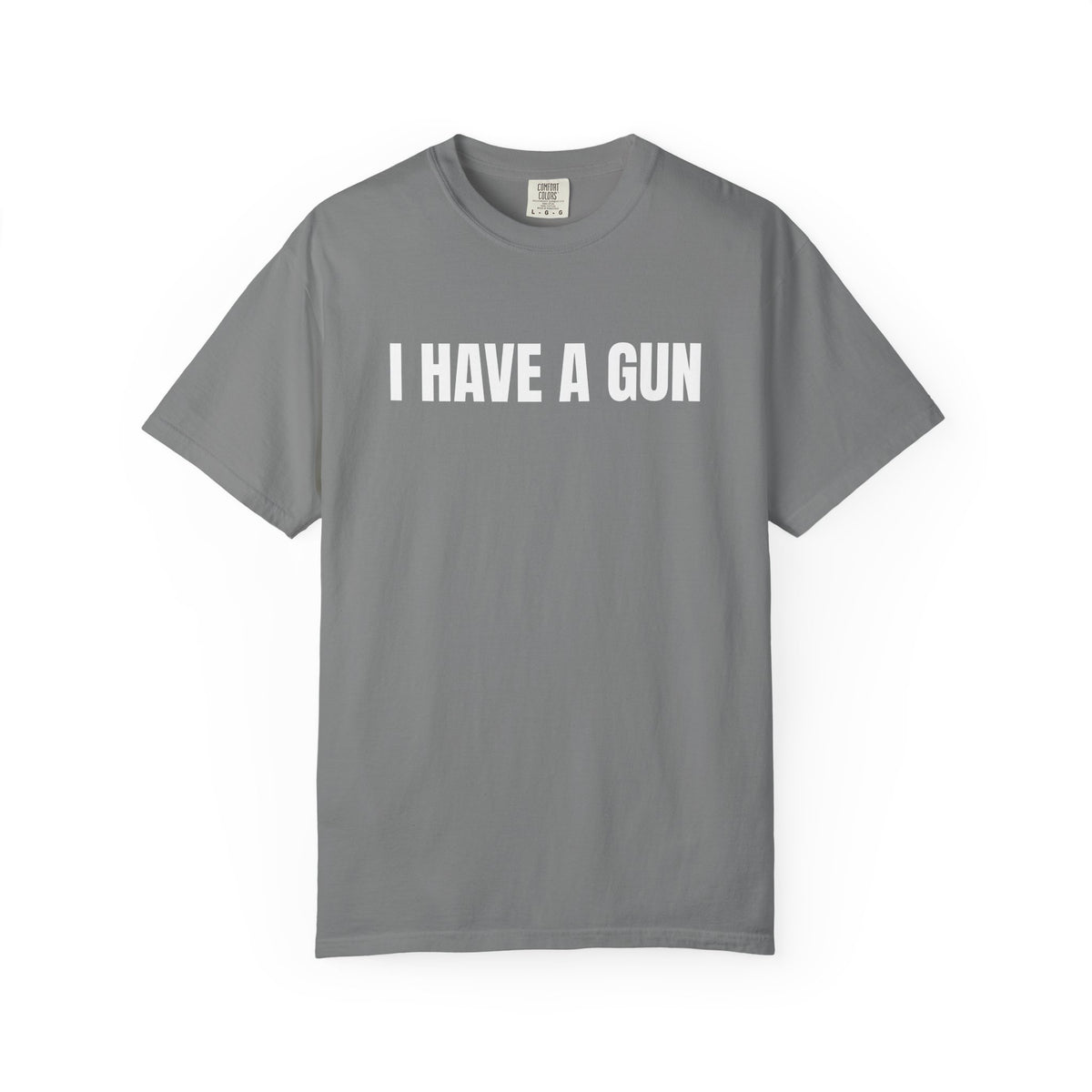 I Have a Gun T-Shirt — Bold Statement Graphic Tee