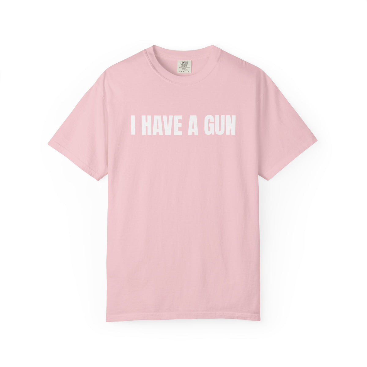 I Have a Gun T-Shirt — Bold Statement Graphic Tee