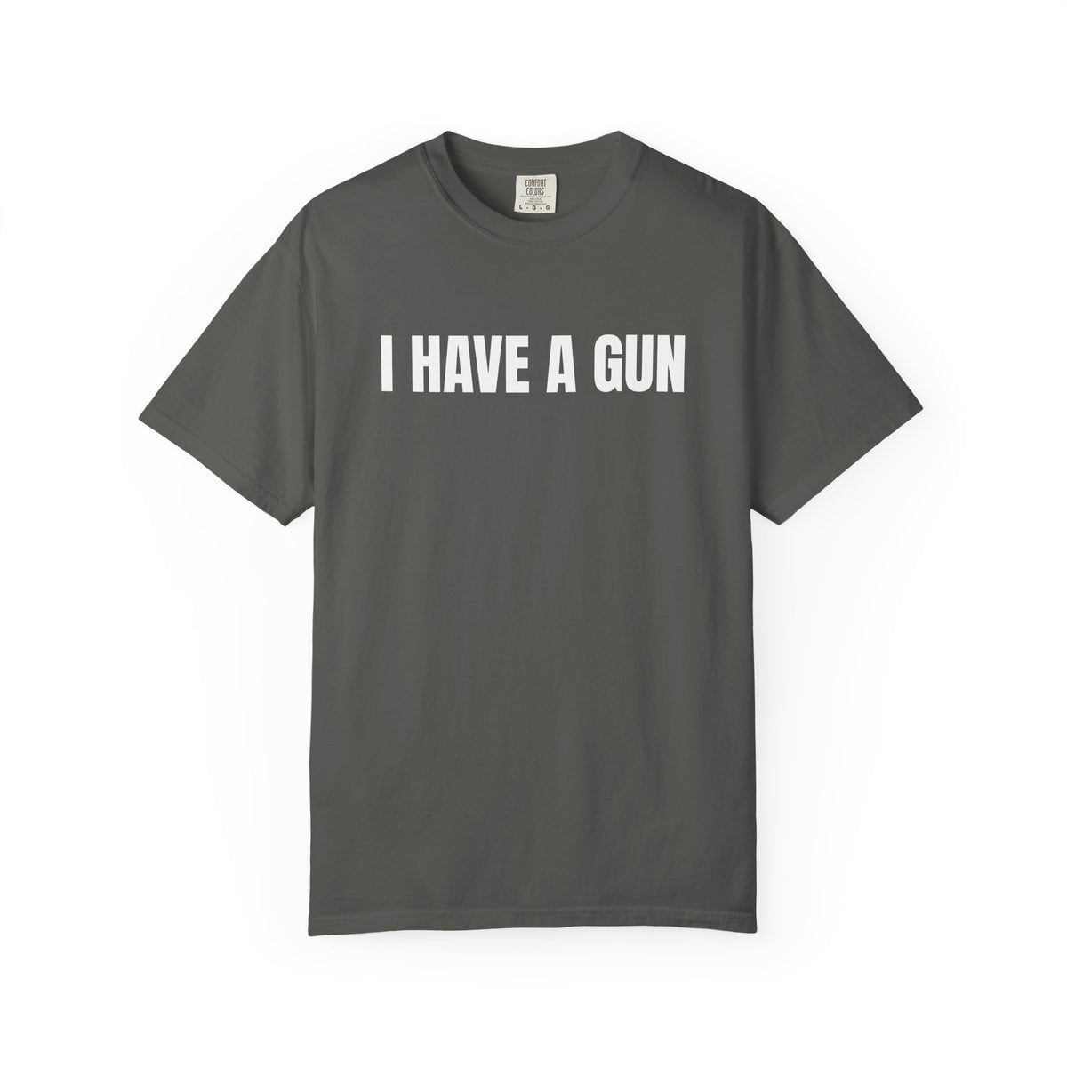 I Have a Gun T-Shirt — Bold Statement Graphic Tee