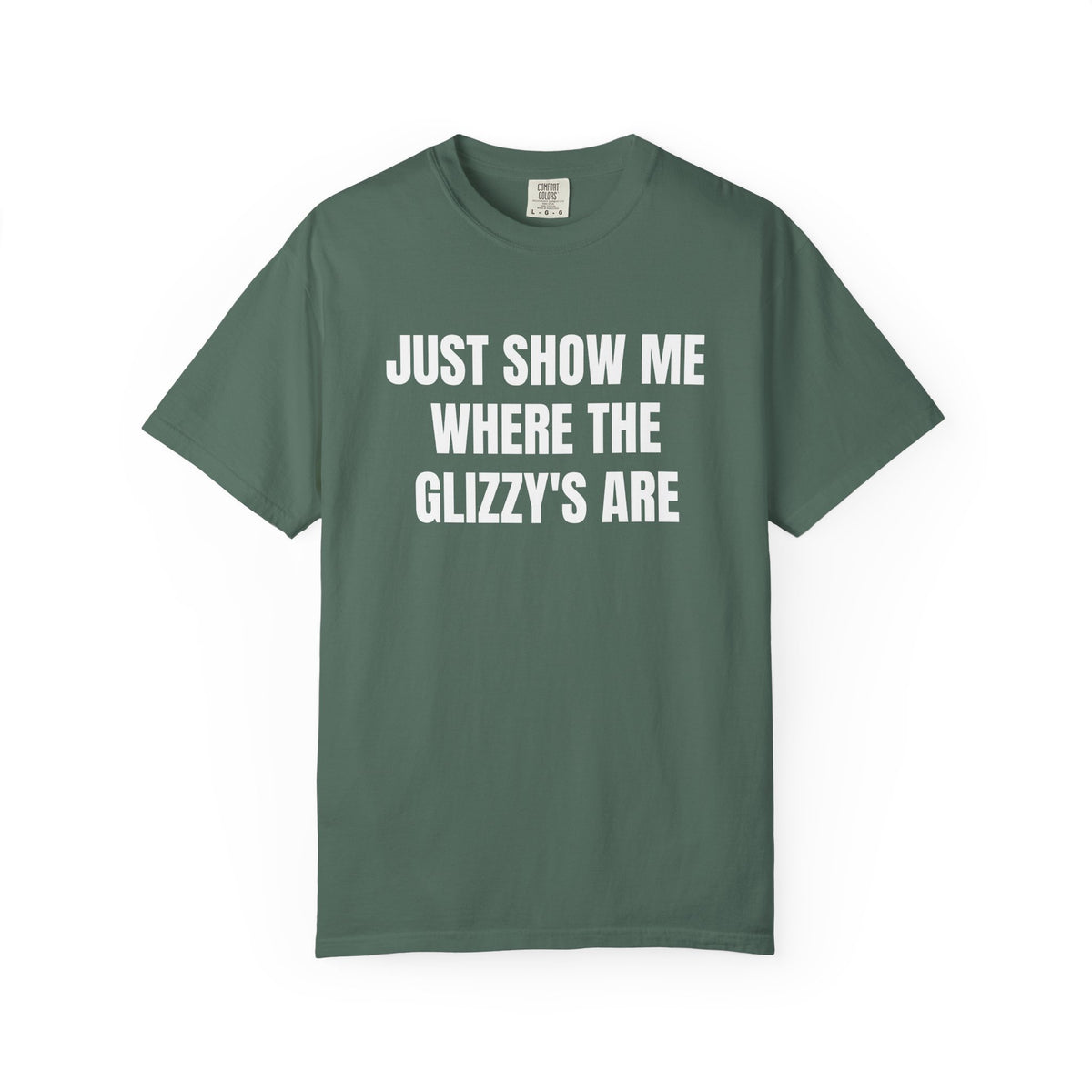 Just Show Me Where The Glizzy's Are T-Shirt — Funny Hot Dog / Grill Party Tee