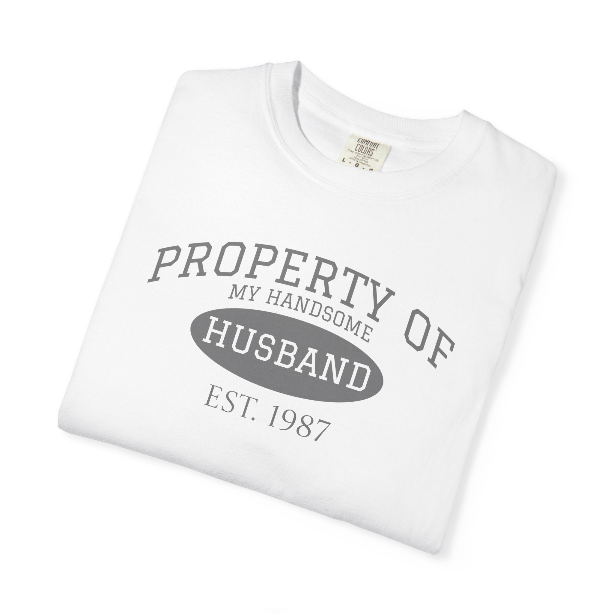 Property of My Handsome Husband T-Shirt — Vintage “Property of Husband Est. 1987” Tee