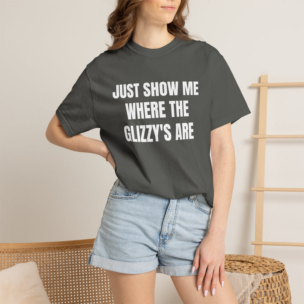 Just Show Me Where The Glizzy's Are T-Shirt — Funny Hot Dog / Grill Party Tee