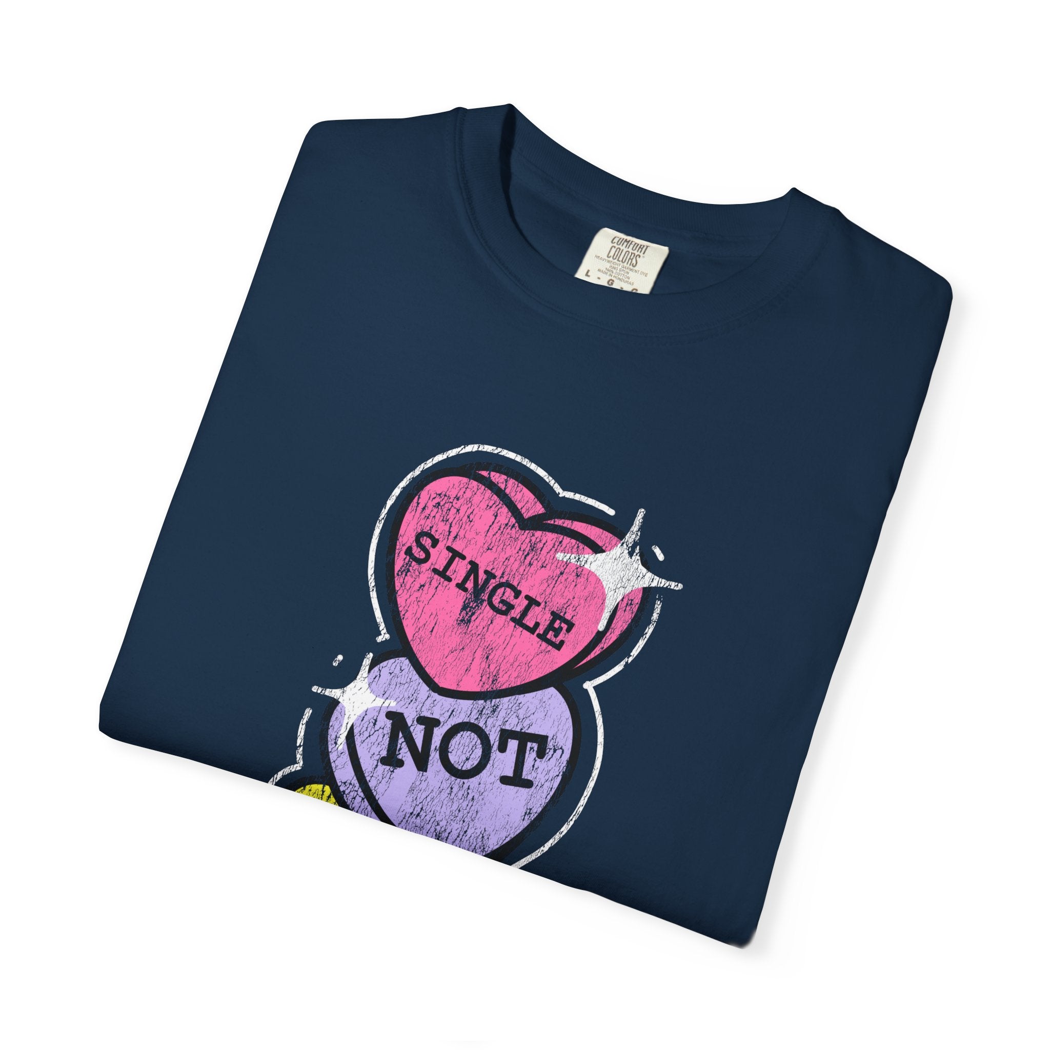 Singles Valentine T-Shirt — "Single Not Lonely" Vintage Candy Hearts Tee