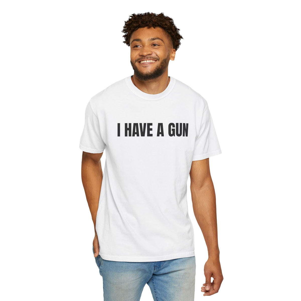 I Have a Gun T-Shirt — Bold Statement Graphic Tee