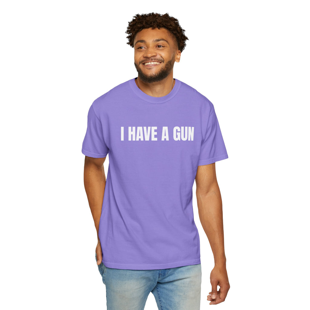 I Have a Gun T-Shirt — Bold Statement Graphic Tee